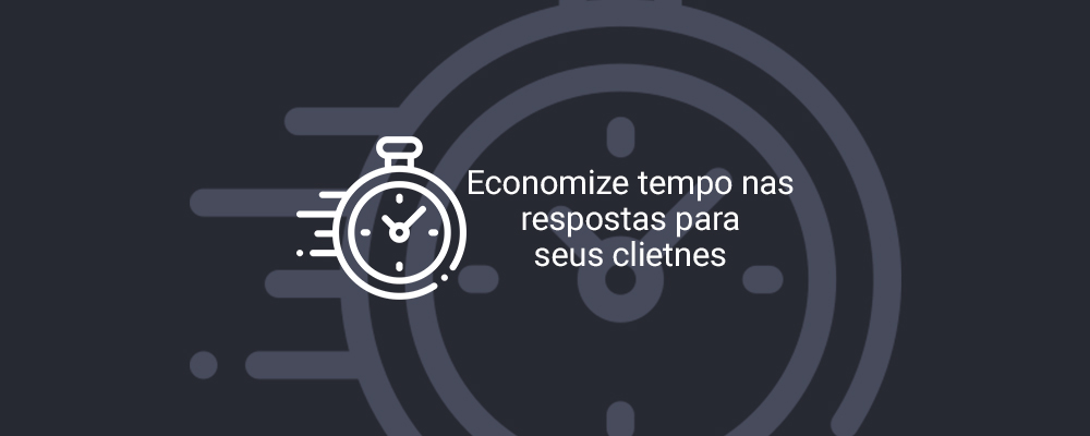 Economize tempo nas respostas para seus clientes - R10 Brasil Digital